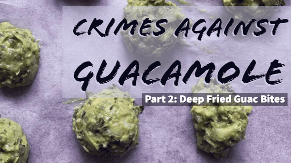 crimes against guacamole