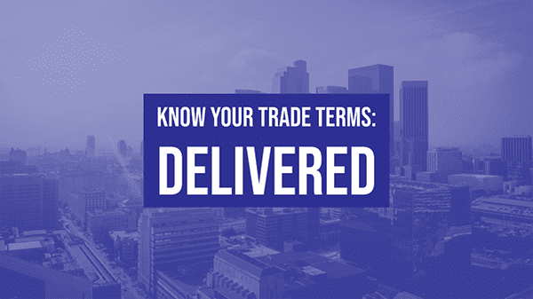 trade terms – delivered