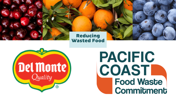 Fresh Del Monte Joins the Pacific Coast Food Waste Commitment