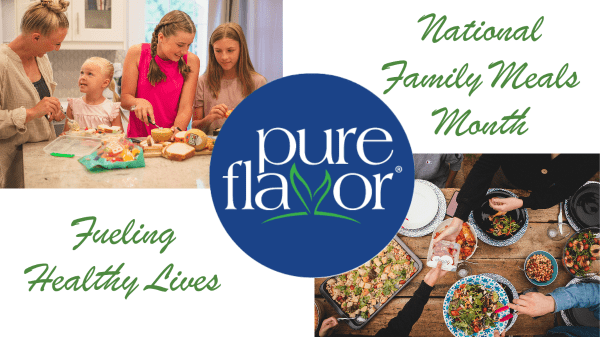 Pure Flavor Participates in National Family Meals Month