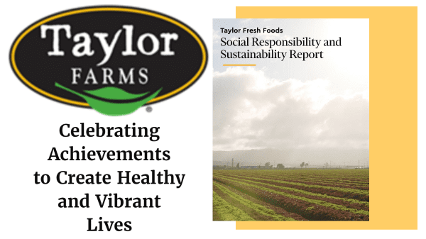 TAYLOR FARMS RELEASES 2022 SOCIAL RESPONSIBILITY AND SUSTAINABILITY REPORT