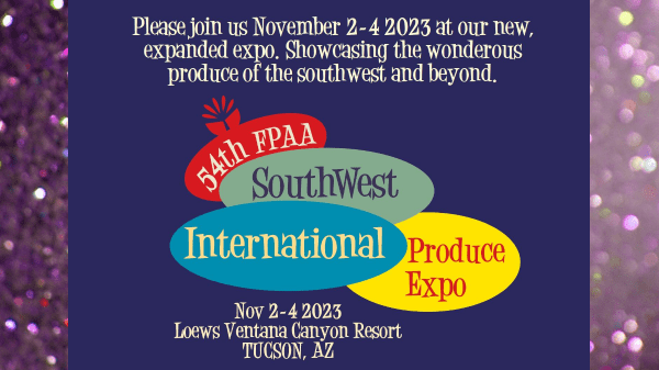 FPAA Announces 54th Annual Convention with Exciting New Southwest International Produce Expo