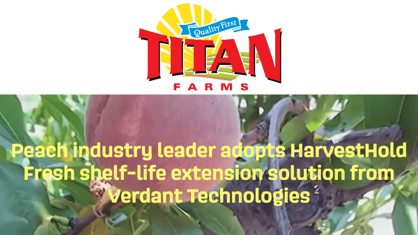 Titan Farms to Maximize Shelf Life and Enhance Freshness on Peaches