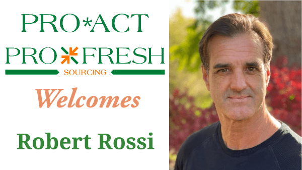 PRO*ACT’s sister company PRO*FRESH Sourcing has appointed Robert Rossi as Managing Director