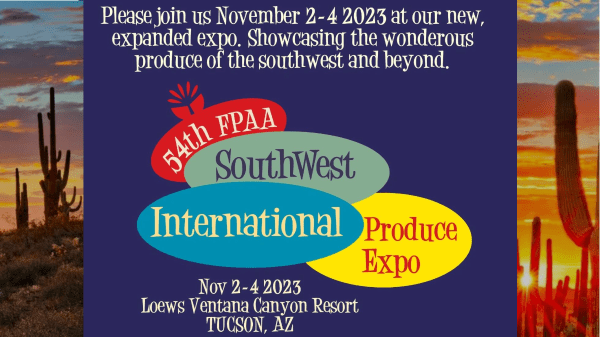 #SWIPE: Southwest International Produce Expo replaces FPAA convention, featuring industry leaders and educational sessions