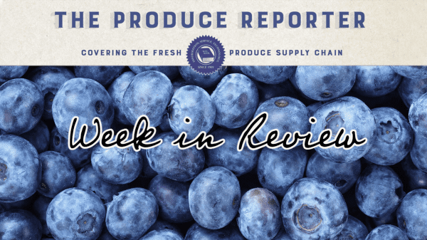 the produce reporter week in review
