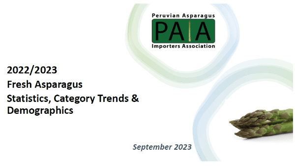he Peruvian Asparagus Importers Association (PAIA) has released its 2022/2023 Fresh Asparagus Statistics, Category Trends and Demographics Report