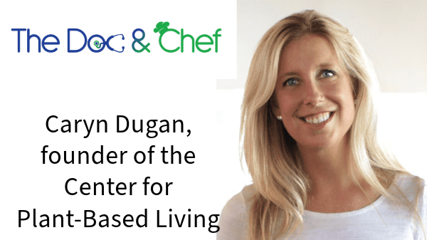 caryn dugan center for plant-based living
